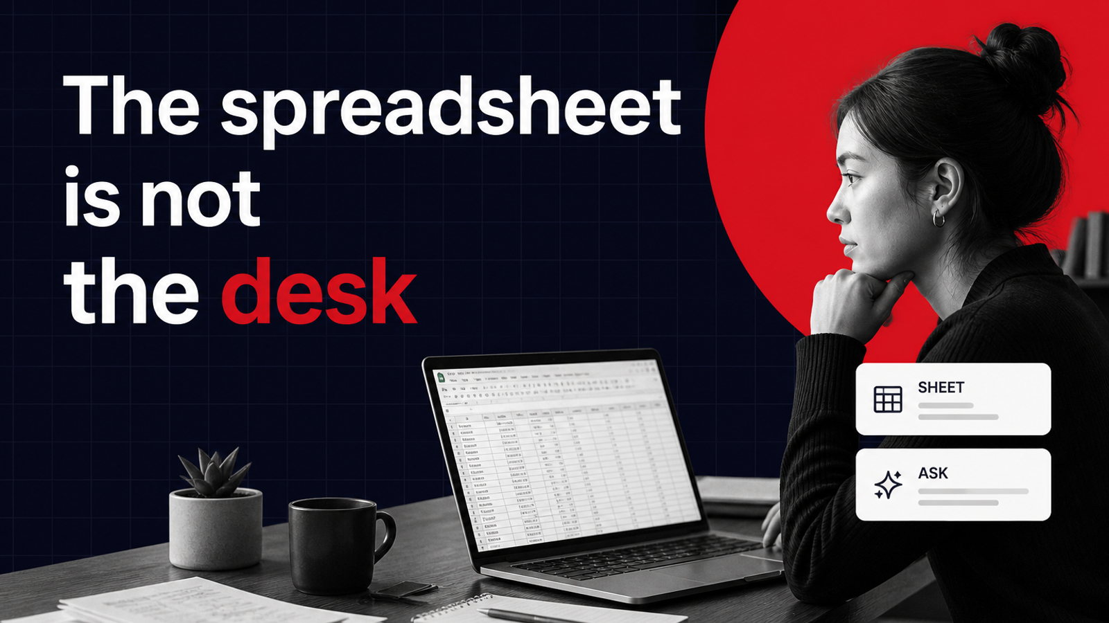 The spreadsheet is not the desk